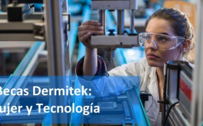 Becas Dermitek “Mujer y Tecnología” 2018. Campo abierto a la mujer